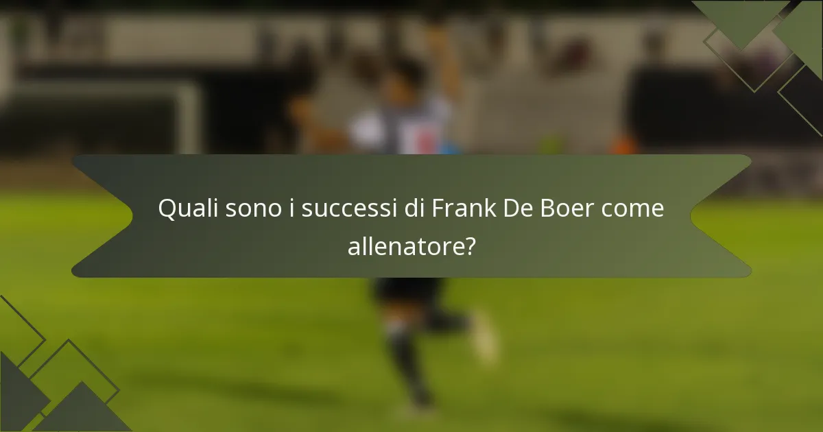 Quali sono i successi di Frank De Boer come allenatore?